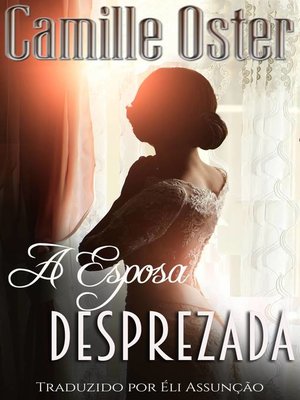 cover image of A Esposa Desprezada